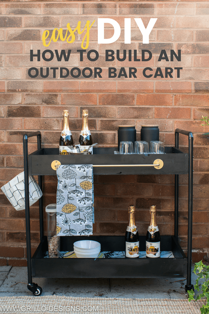 Easy DIY tutorial on how to build a rolling bar cart for outdoors / grillo designs